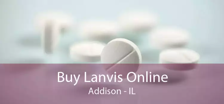 Buy Lanvis Online Addison - IL
