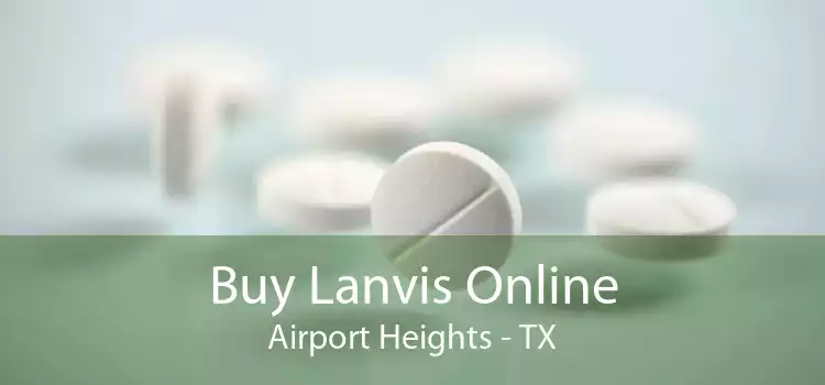 Buy Lanvis Online Airport Heights - TX