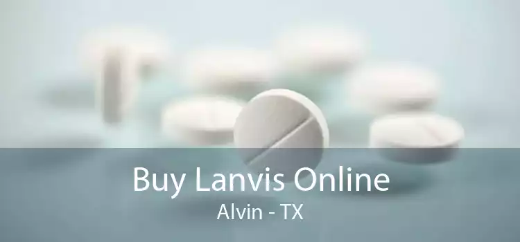 Buy Lanvis Online Alvin - TX