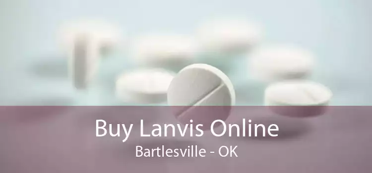 Buy Lanvis Online Bartlesville - OK
