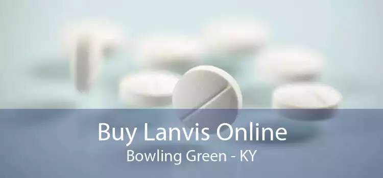 Buy Lanvis Online Bowling Green - KY