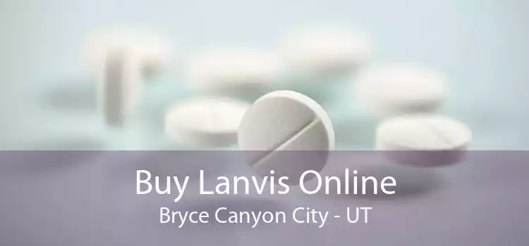 Buy Lanvis Online Bryce Canyon City - UT