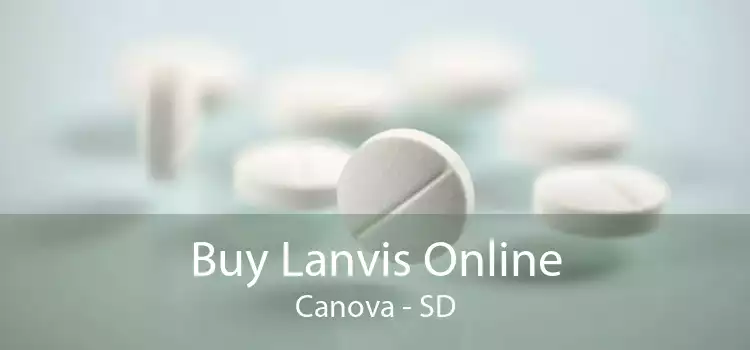 Buy Lanvis Online Canova - SD