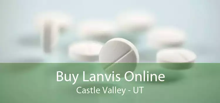 Buy Lanvis Online Castle Valley - UT
