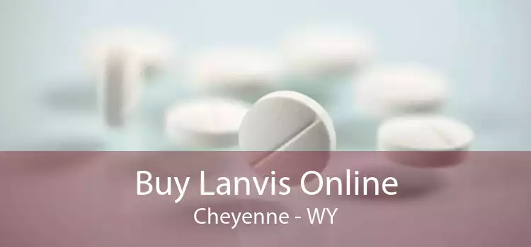 Buy Lanvis Online Cheyenne - WY