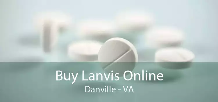 Buy Lanvis Online Danville - VA