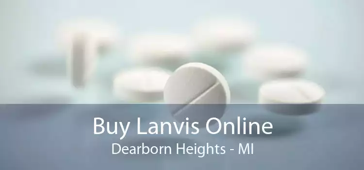 Buy Lanvis Online Dearborn Heights - MI