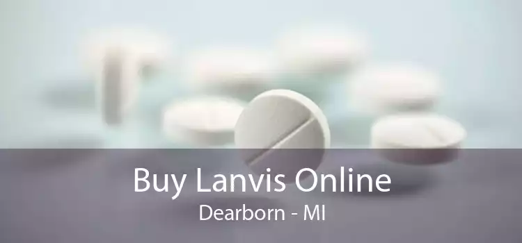 Buy Lanvis Online Dearborn - MI