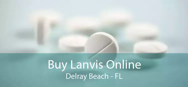 Buy Lanvis Online Delray Beach - FL