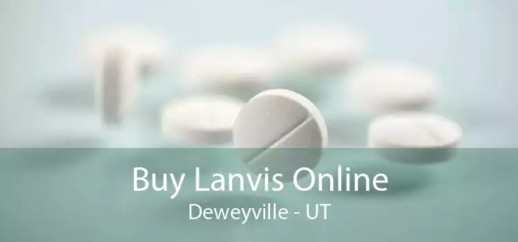 Buy Lanvis Online Deweyville - UT