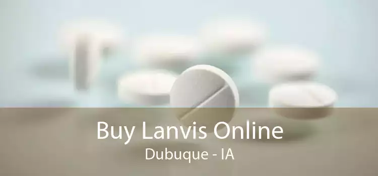 Buy Lanvis Online Dubuque - IA