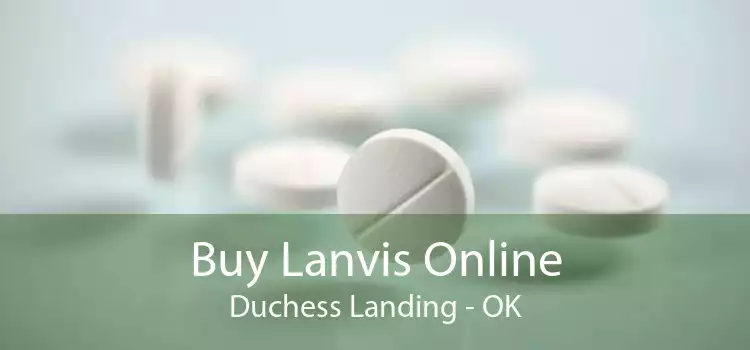 Buy Lanvis Online Duchess Landing - OK