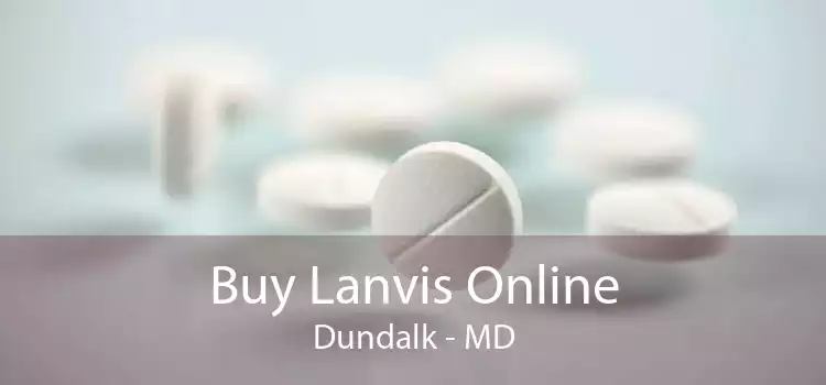 Buy Lanvis Online Dundalk - MD